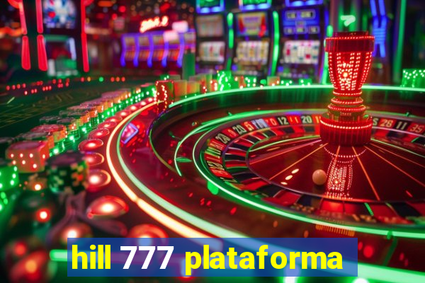 hill 777 plataforma